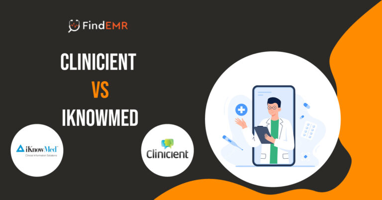 Clinicient vs iKnowMed EHR – Reviews and Pricing