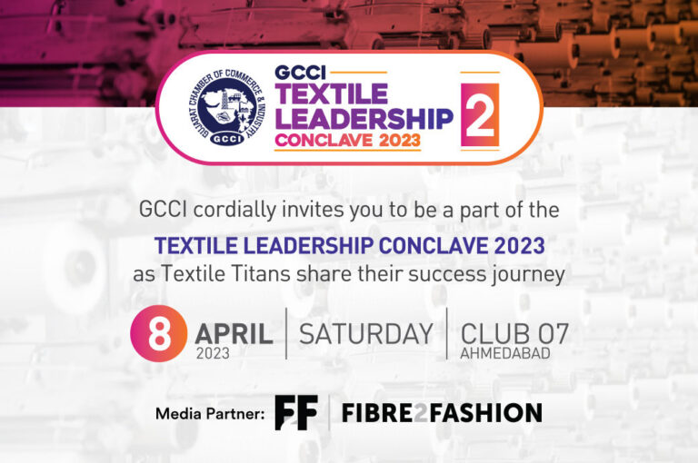 GCCI to organise Textile Leadership Conclave 2023 in Ahmedabad, India